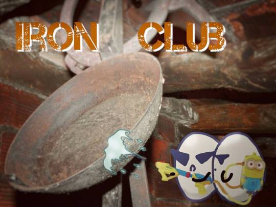 『IRON CLUB』  鋳物、鉄鍋、鉄瓶...鉄で出来たモノが好きな、男前クッキング同好会